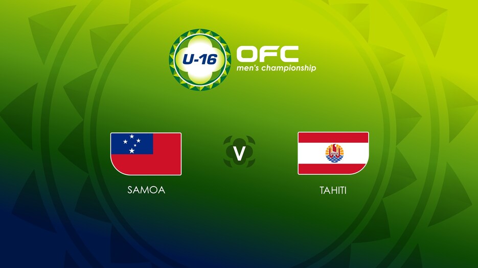Samoa v Tahiti | Group B | OFC U-16 Men's Championship | Full Match Replay