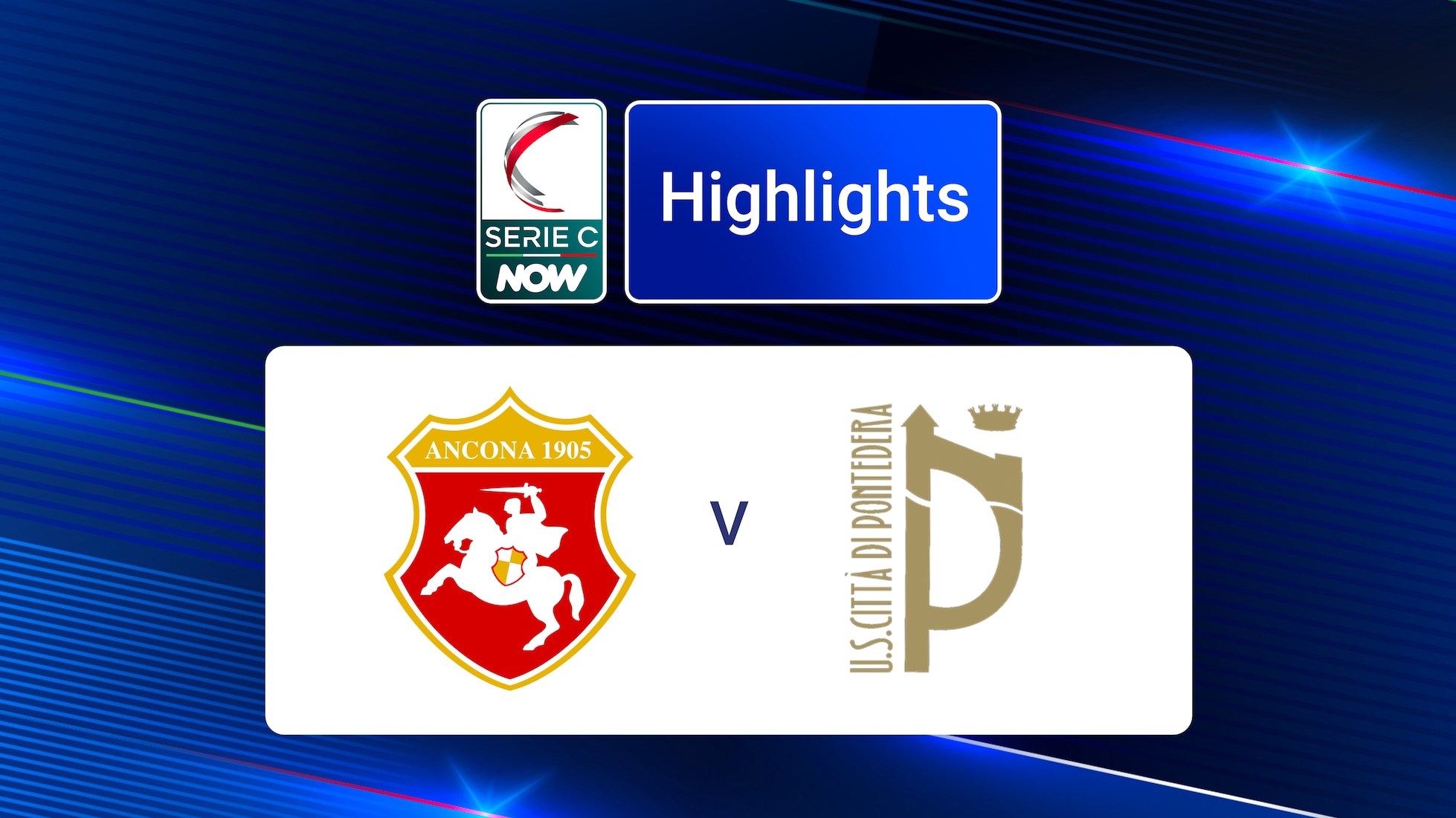 Ancona v Pontedera | Grupo B | Serie C NOW | Highlights