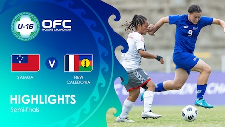 Samoa v New Caledonia | Semi-finals | OFC U-16 Women's Championship | Highlights