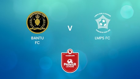 Bantu FC vs LMPS FC | Vodacom Premier League 2024/25 | Lesoto | Partido completo