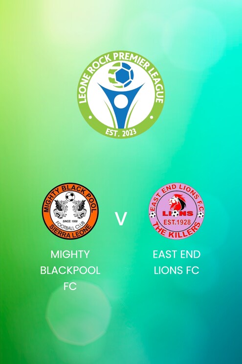 Mighty Blackpool FC - East End Lions FC | Leone Rock Premier League | Match completo