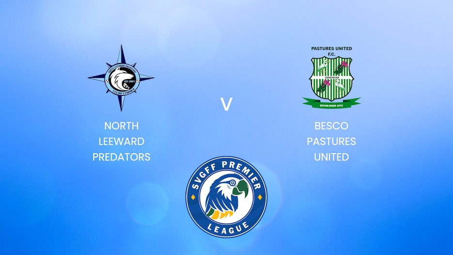 North Leeward Predators v BESCO Pastures United | SVGFF Premier League 2024/25 | Full Match Replay