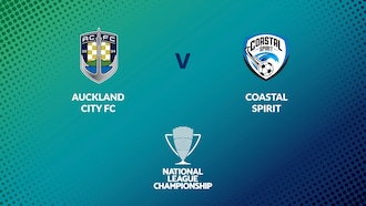 Auckland City FC v Coastal Spirit | Men's National League Championship 2024 | Full match replay
