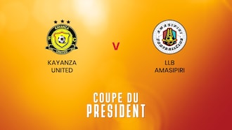 Kayanza United - LLB Amasipiri FC  | Coupe du Président | Burundi | Match complet