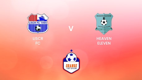 LISCR FC - Heaven Eleven | Orange National League 2024/25 | Liberia | Match completo