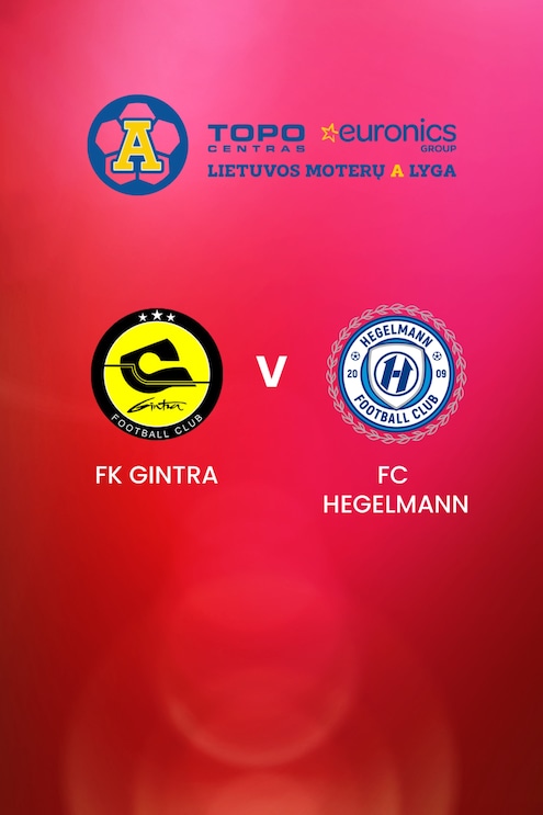 FK Gintra v FC Hegelmann | TOPO centras euronics moterų A lyga | Full Match Replay