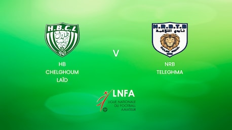 HB Chelghoum Laïd - NRB Teleghma | Ligue 2 2024/25 | Algerie | Match complet