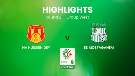 NA Hussein Dey x ES Mostaganem | Ligue 2 | Argélia | Melhores momentos	