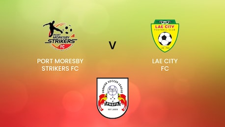 Port Moresby Strikers FC - Lae City FC | Spiel um Platz drei | Premier Soccer League | Papua New Guinea| Spiel in voller Länge