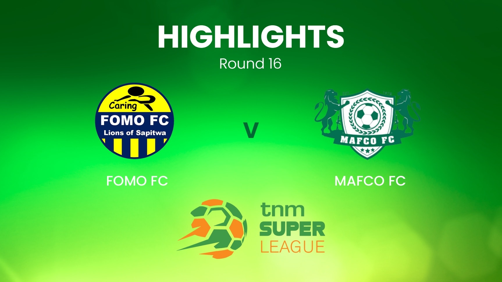 FOMO FC vs MAFCO FC | TNM Super League | Malawi | Highlights