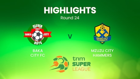 Baka City v Mzuzu City Hammers | TNM Super League | Malawi | Highlights