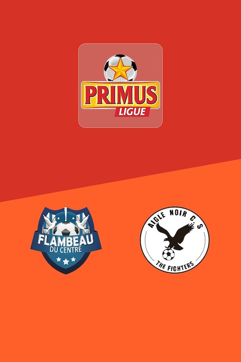 Flambeau du Centre - Aigle Noir CS | Primus Ligue Burundi 2025/26