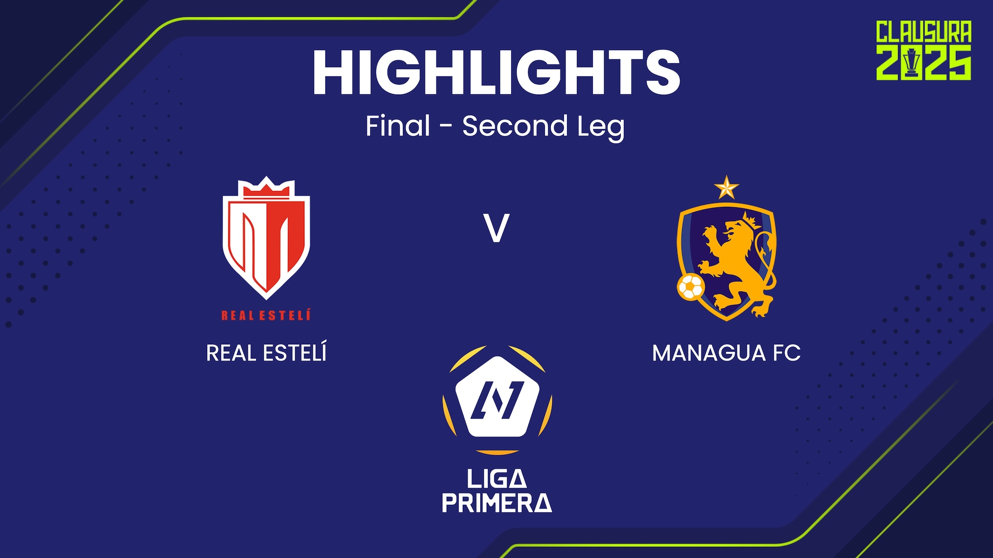 Real Estelí vs Managua FC | Final - Vuelta | Liga Primera 2024/25 | Highlights