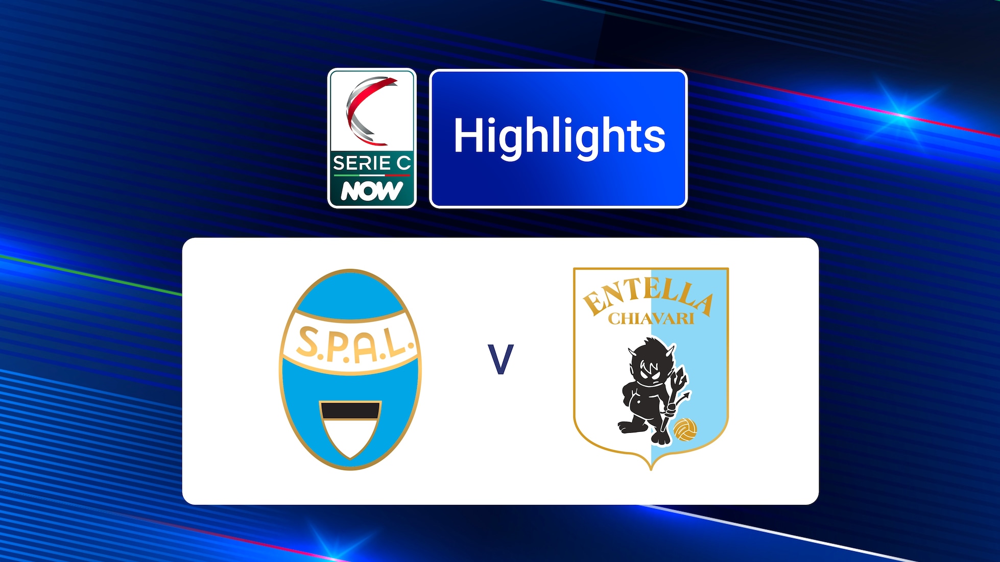 Spal v Virtus Entella | Group B | Serie C NOW | Highlights