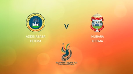 Addis Ababa Ketema x Injibara Ketema | Ethiopian Higher League 2024/2025 | Jogo completo