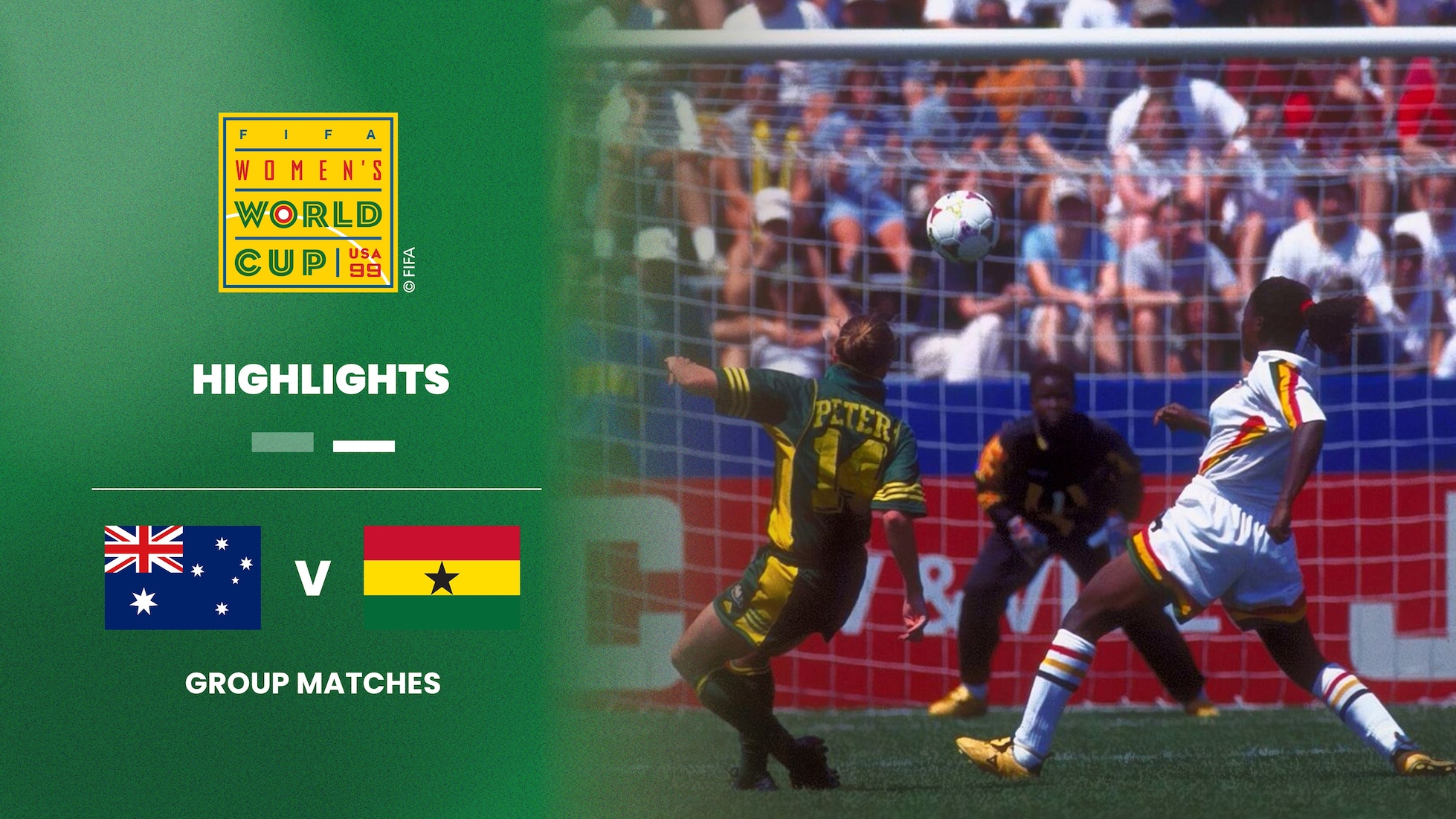 Australie - Ghana | Groupe D | Coupe du Monde de Football Féminin de la FIFA, Etats-Unis 99™ | Résumé vidéo