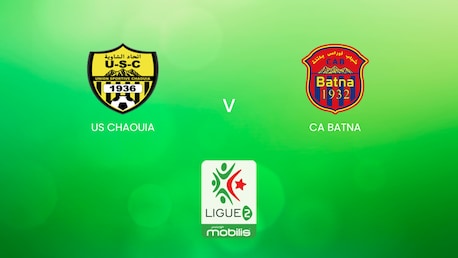 US Chaouia v CA Batna | Ligue 2 2024/25 | Algeria | Full Match Replay