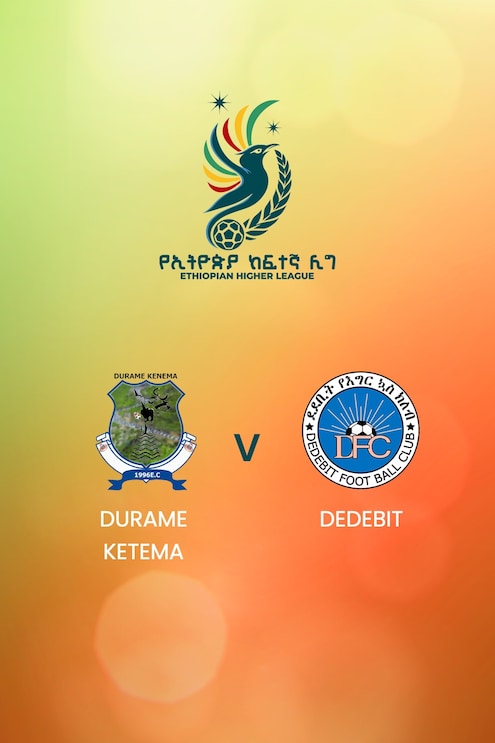 Durame Ketema - Dedebit  | Ethiopian Higher League 2024/2025| Spiel in voller Länge