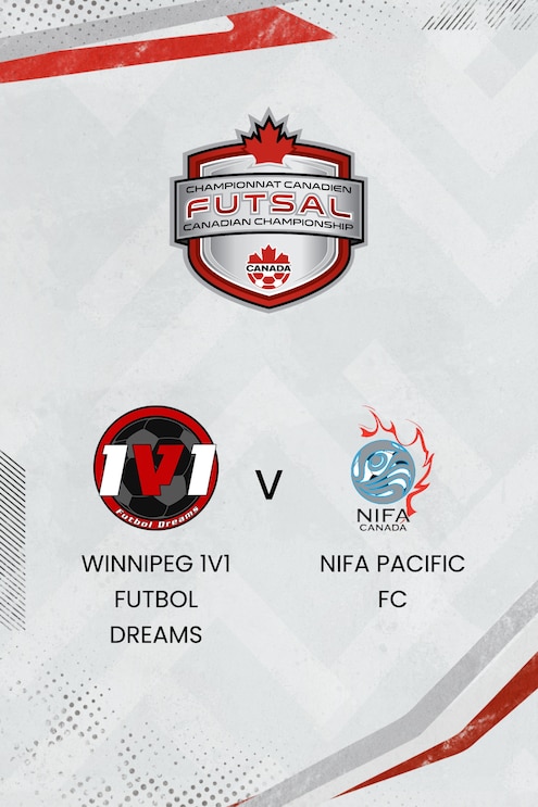Winnipeg 1V1 Futbol Dreams - NIFA Pacific FC | Kanadische Futsal-Meisterschaft der Frauen 2025 | Spiel in voller Länge