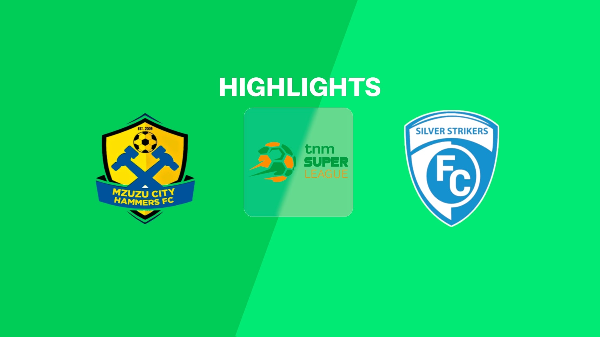 Mzuzu City Hammers FC - Silver Strikers FC | TNM Super League 2025 | Highlights