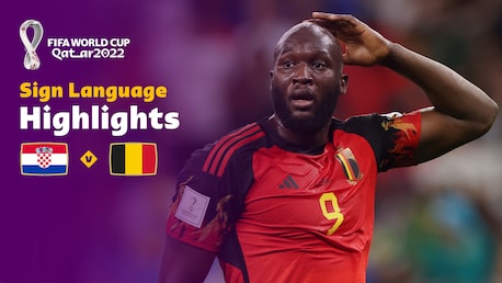 Croatia v Belgium | Group F | FIFA World Cup Qatar 2022™ | Highlights (Sign Language)