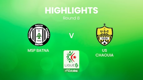 MSP Batna - US Chaouia | Ligue 2 2024/25 | Algerie | Résumé vidéo