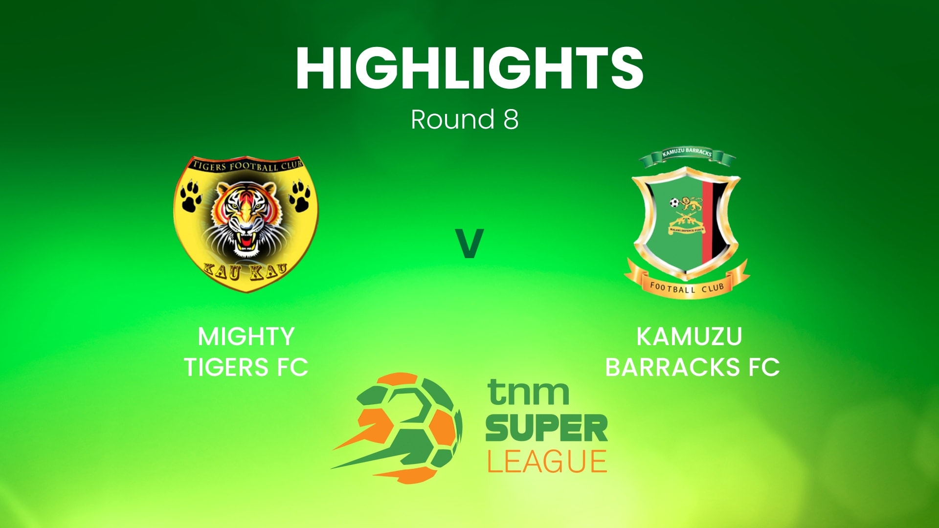Mighty Tigers - Kamuzu Barracks | TNM Super League | Malawi | Highlights