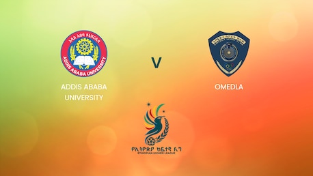 Addis Ababa University v Omedla | Ethiopian Higher League 2024/2025 | Full Match Replay