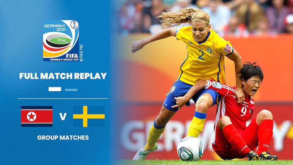 Korea DPR v Sweden | Group C | FIFA Women's World Cup Germany 2011™ | Full Match Replay
