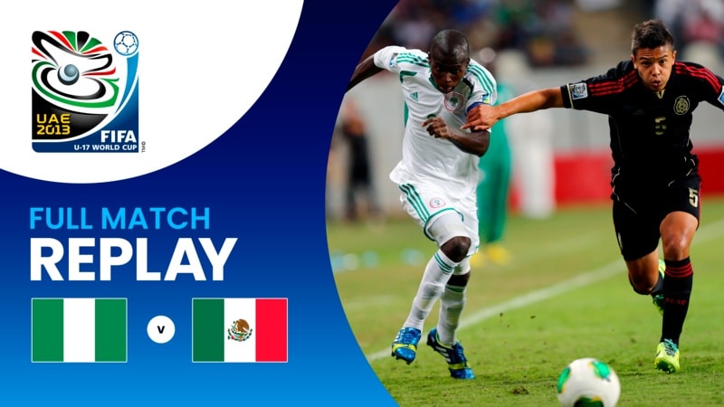 Nigeria - Mexique | Finale | Coupe du Monde U-17 de la FIFA, Émirats arabes unis 2013™ | Replay