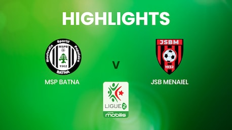 MSP Batna vs JSB Menaiel | Ligue 2 | Argelia | Highlights