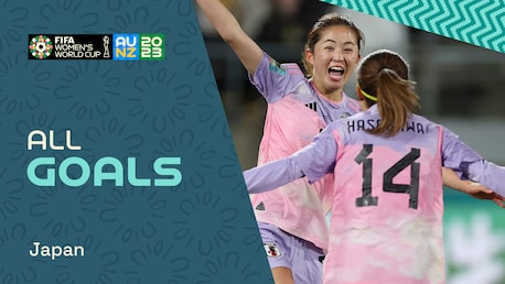 Japón | Todos los goles | Copa Mundial Femenina de la FIFA Australia & Nueva Zelanda 2023™