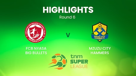  FCB Nyasa Big Bullets - Mzuzu City Hammers | TNM Super League | Malawi | Highlights