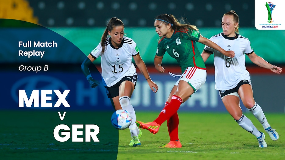 Mexico v Germany | Group B | FIFA U-20 Women's World Cup Costa Rica 2022™ | Full Match Replay