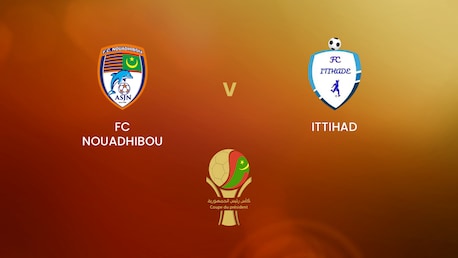 FC Nouadhibou v Ittihad | Coupe du Président | Mauritania | Full Match Replay