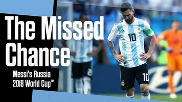 The Missed Chance: Messi's Russia 2018 World Cup