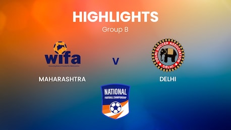 Maharashtra v Delhi | Groupe B | Santosh Trophy | Highlights
