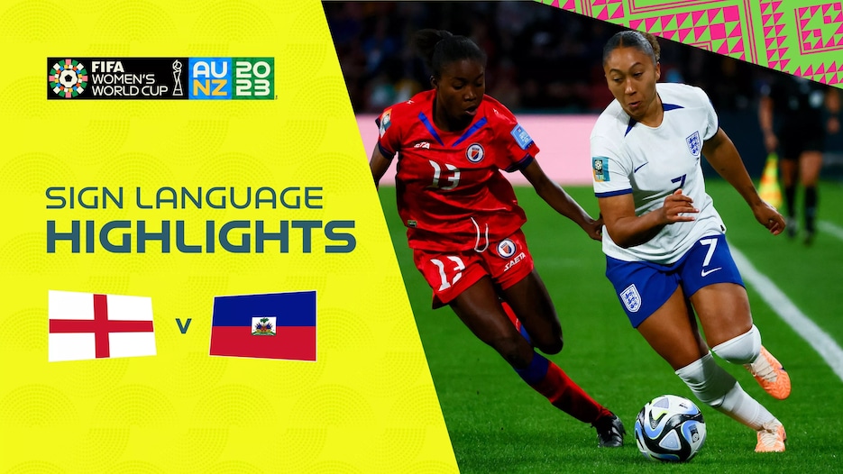 England v Haiti | Group D | FIFA Women's World Cup Australia & New Zealand 2023™ | Highlights (Sign Language)