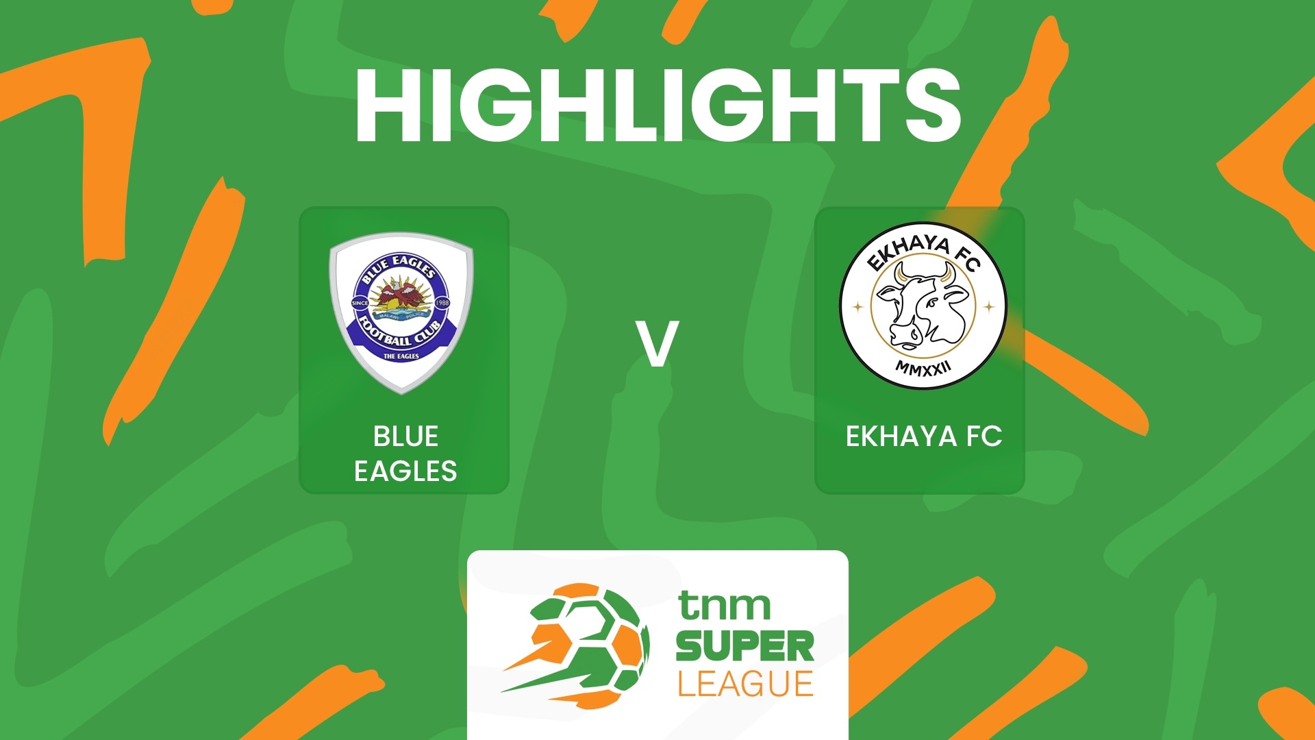 Blue Eagles v Ekhaya FC | TNM Super League 2025 | Highlights