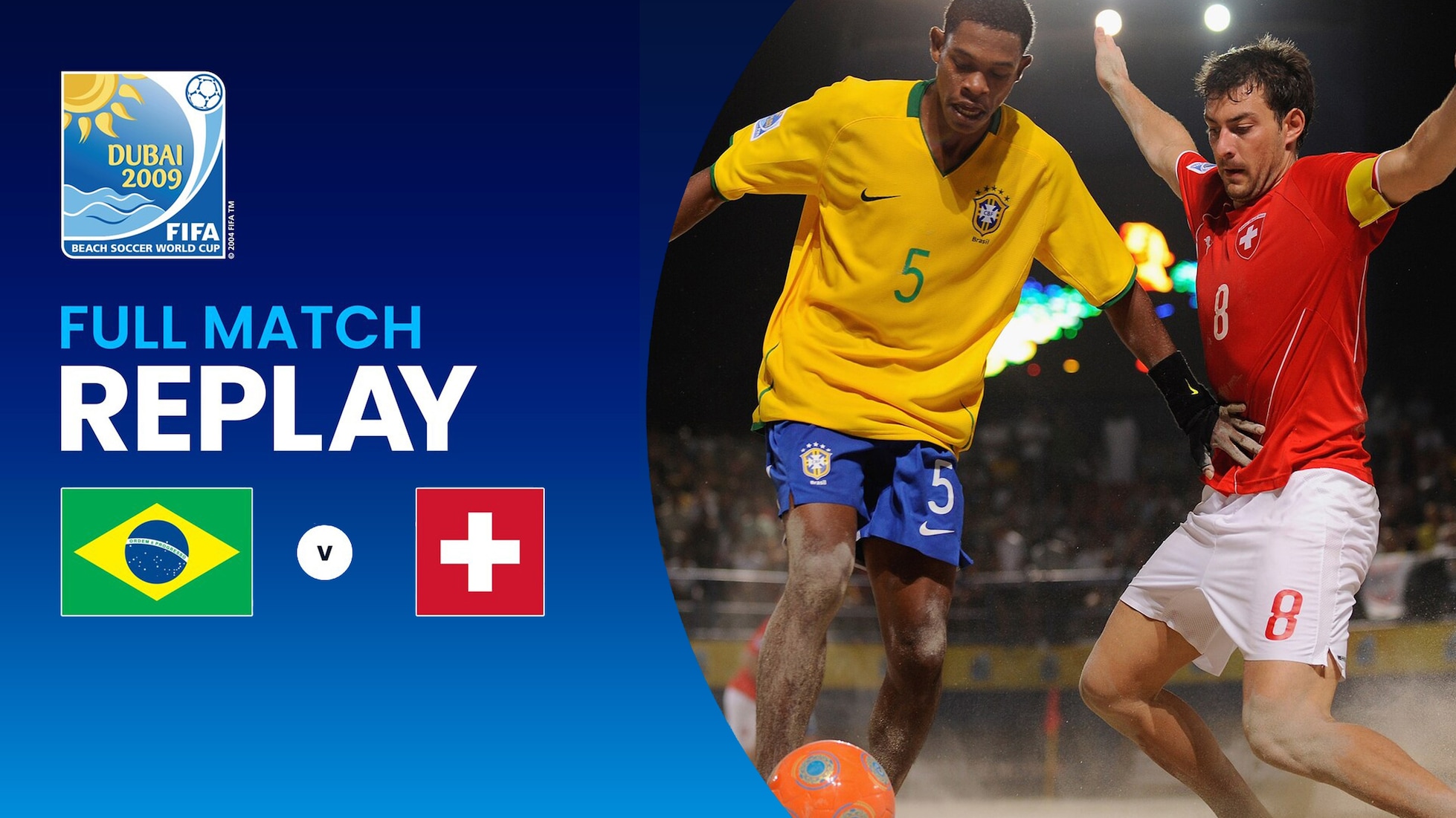 Brésil - Suisse | Finale | Coupe du Monde de Beach Soccer de la FIFA, Dubaï 2009™ | Replay