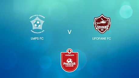 LMPS FC vs Lifofane FC | Vodacom Premier League 2024/25 | Lesoto| Partido completo