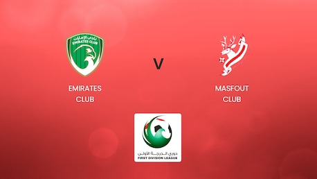 Emirates Club - Masfout Club | UAE First Division League| Match complet