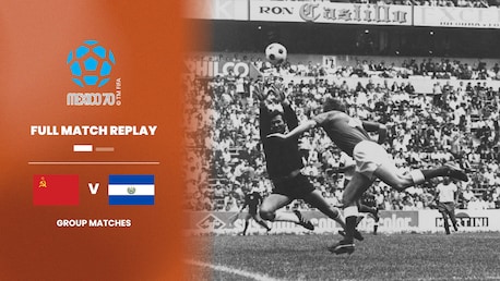 Unión Soviética vs El Salvador | Grupo 1 | Copa Mundial de la FIFA México 1970™ | Partido Completo