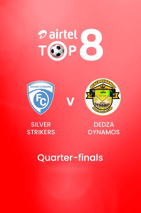 Silver Strikers v Dedza Dynamos | Quarter-finals | Airtel Top 8 2024 | Malawi | Full Match Replays
