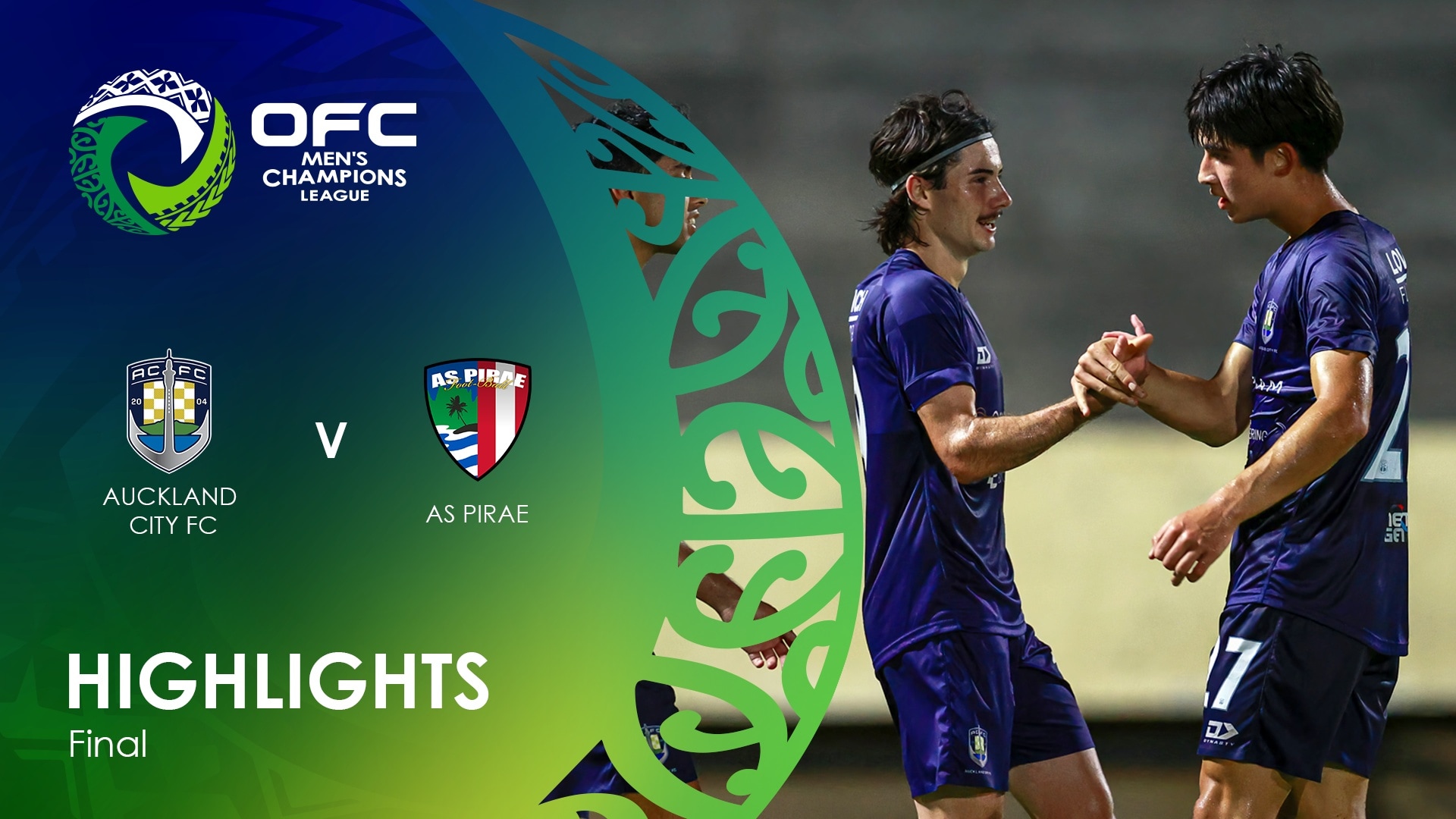 Auckland City FC - AS Pirae | Finale | OFC Men's Champions League | Highlights