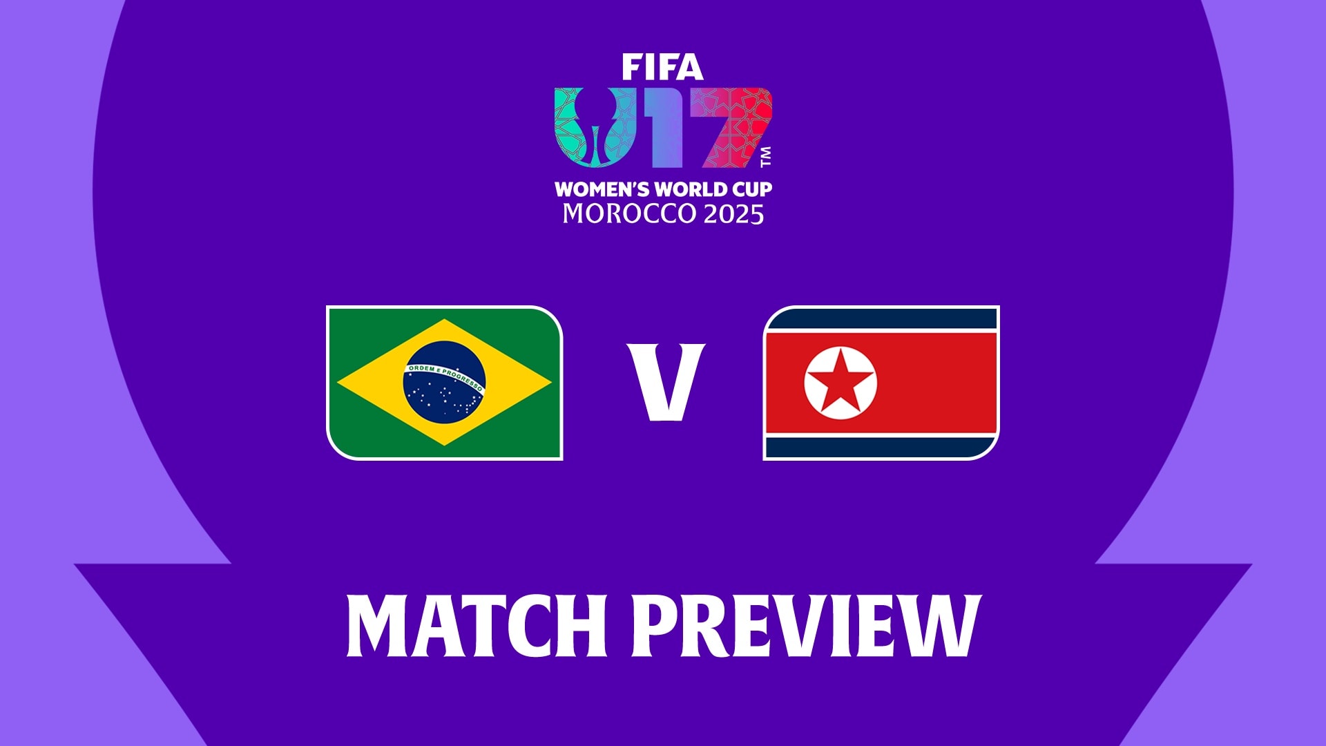 Brazil v Korea DPR | Semi-finals | FIFA U-17 Women's World Cup Morocco 2025™ | Match Preview