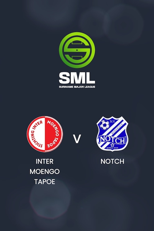 Inter Moengo Tapoe - Notch | SML Season II - 2025 | Match completo