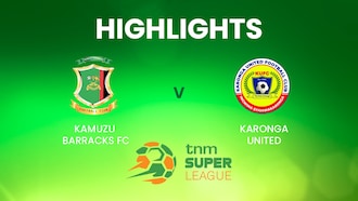Kamuzu Barracks v Karonga United | TNM Super League | Malawi | Highlights