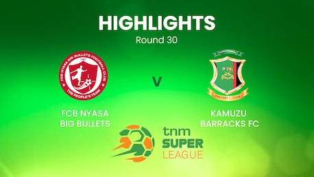 FCB Nyasa Big Bullets - Kamuzu Barracks | TNM Super League | Malawi | Highlights