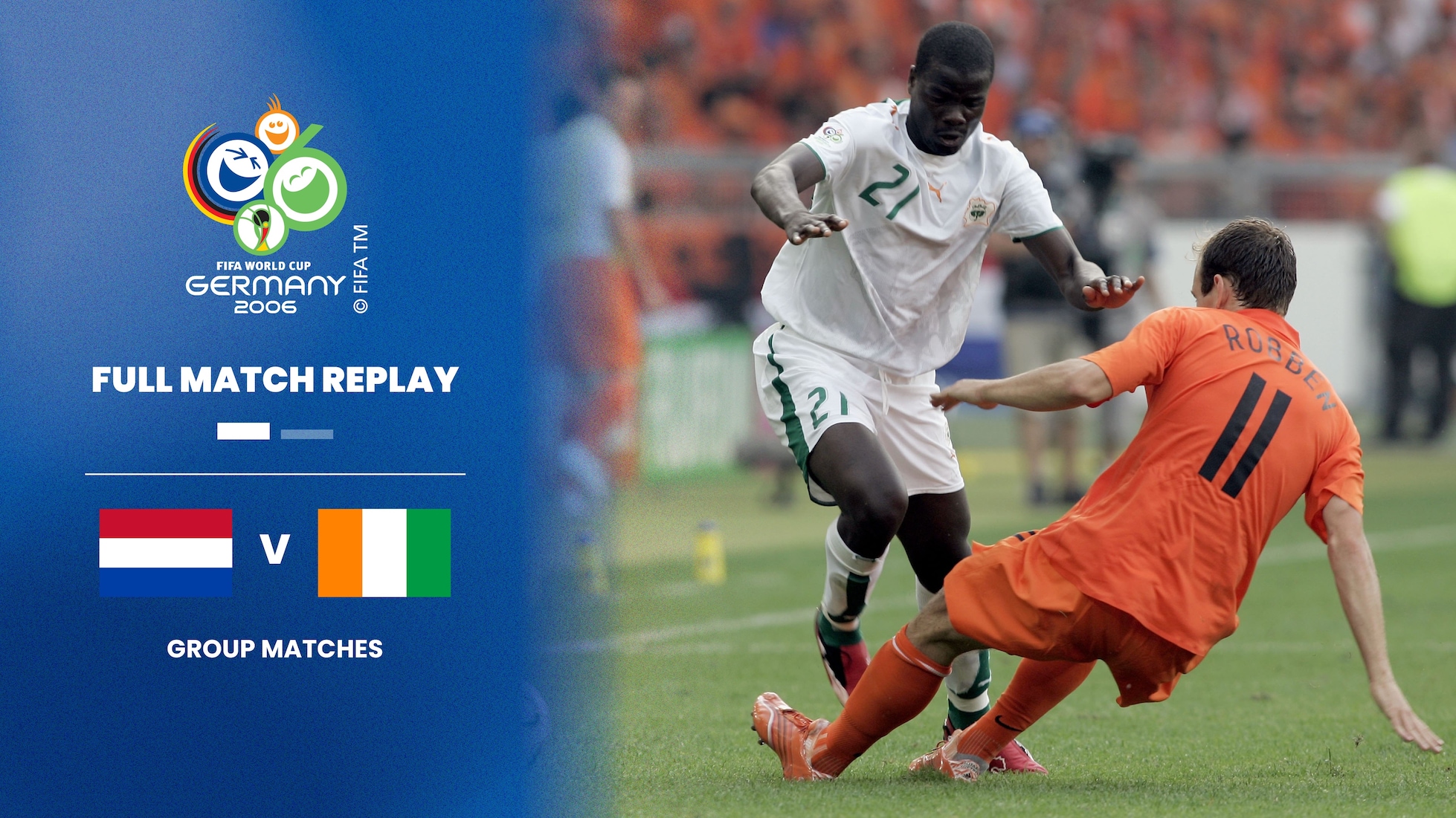 Pays-Bas - Côte d’Ivoire | Groupe C | Coupe du Monde de la FIFA, Allemagne 2006™ | Match complet